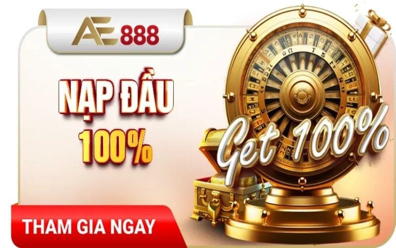 Tặng 100% nạp đầu cho người chơi tại khuyến mãi AE888