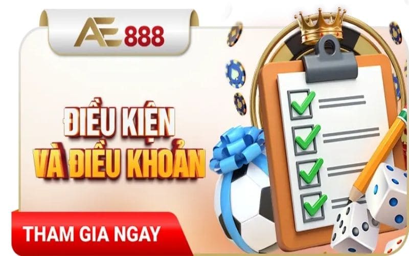 Tuân thủ các điều kiện khi nhận khuyến mãi AE888