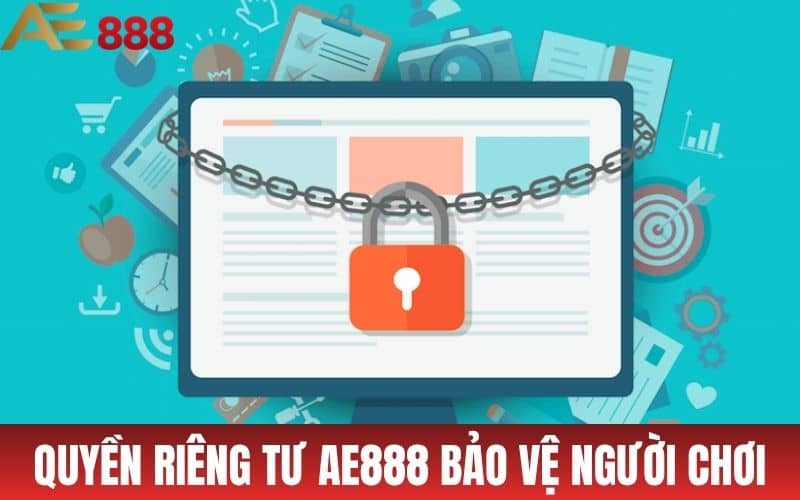 Quyền riêng tư AE888 là các quy định bảo vệ quyền lợi của người chơi